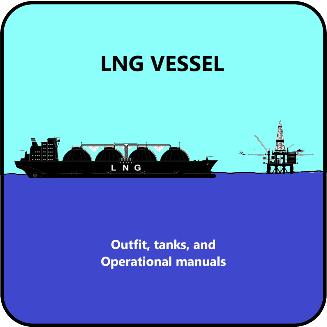 LNG Vessel, Outfit, tanks and operational manuals